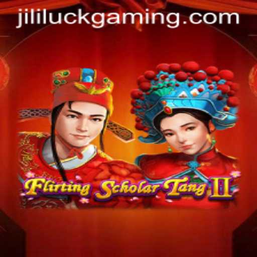 Flirting Scholar Tang II: A Journey into Jili Luck