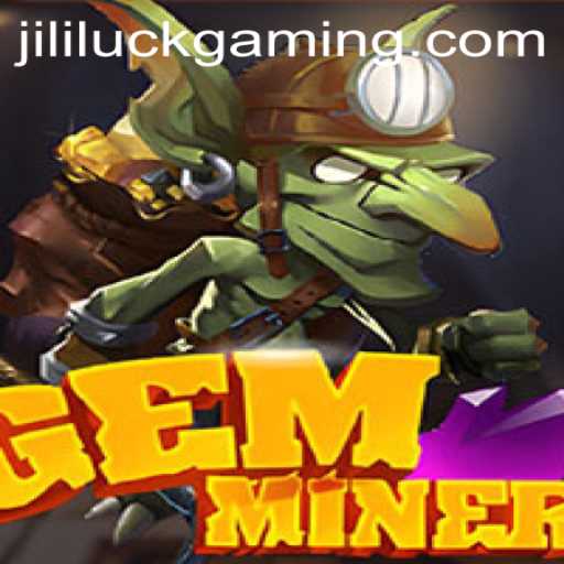 Discovering the Adventure of GemMiner: A Thrilling Journey with Jili Luck