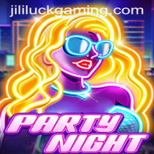 Experience a Night of Thrills with PartyNight: Embrace the Jili Luck